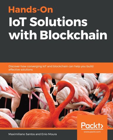 bokomslag Hands-On IoT Solutions with Blockchain
