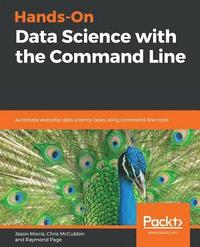bokomslag Hands-On Data Science with the Command Line
