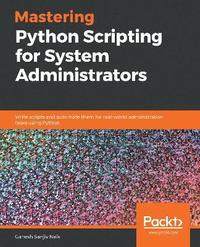 bokomslag Mastering Python Scripting for System Administrators