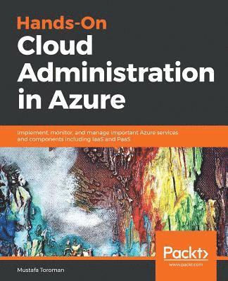Hands-On Cloud Administration in Azure 1