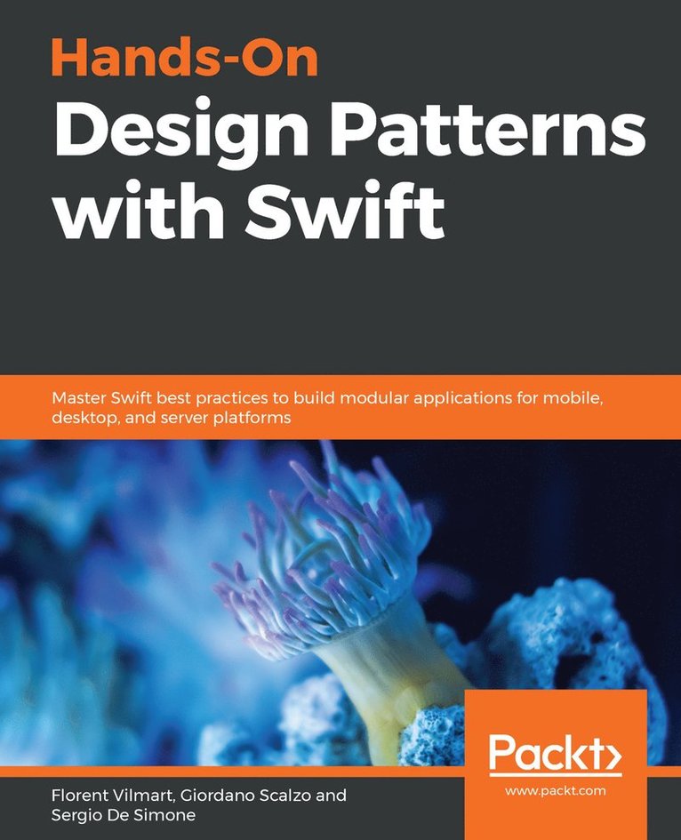 Florent Vilmart, Giordano Scalzo, Sergio De Simone, Sergio de Simone, sergio de simone - Hands-On Design Patterns with Swift, Häftad