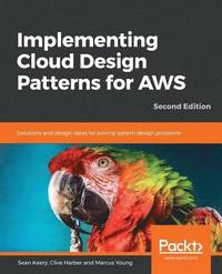 bokomslag Implementing Cloud Design Patterns for AWS