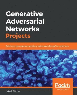 bokomslag Generative Adversarial Networks Projects