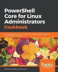 bokomslag PowerShell Core for Linux Administrators Cookbook