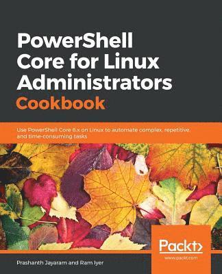 PowerShell Core for Linux Administrators Cookbook 1