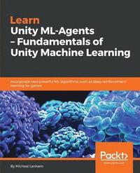 bokomslag Learn Unity ML-Agents - Fundamentals of Unity Machine Learning