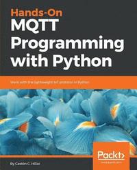 bokomslag Hands-On MQTT Programming with Python