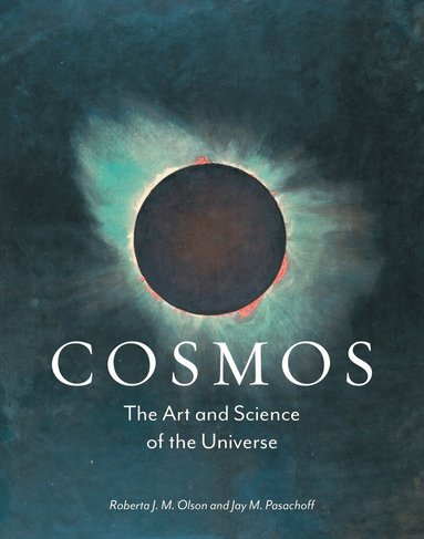 Roberta J. M. Olson, Jay M. Pasachoff - Cosmos, Inbunden