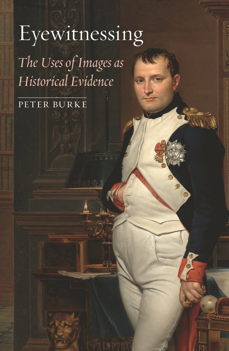 Peter Burke - Eyewitnessing, Häftad