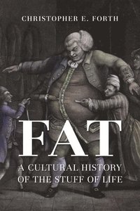 bokomslag Fat: A Cultural History of the Stuff of Life