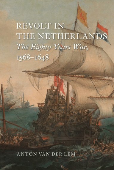 Anton van der Lem - Revolt in the Netherlands, Inbunden