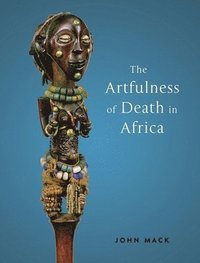 bokomslag The Artfulness of Death in Africa