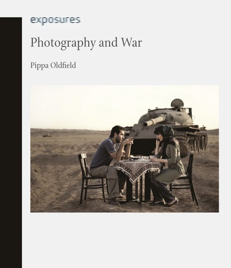 Pippa Oldfield - Photography and War, Häftad