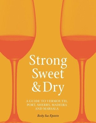 Strong, Sweet and Dry