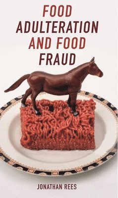 Food Adulteration and Food Fraud 1