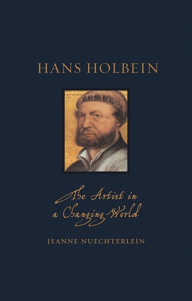 Jeanne Nuechterlein - Hans Holbein, Inbunden