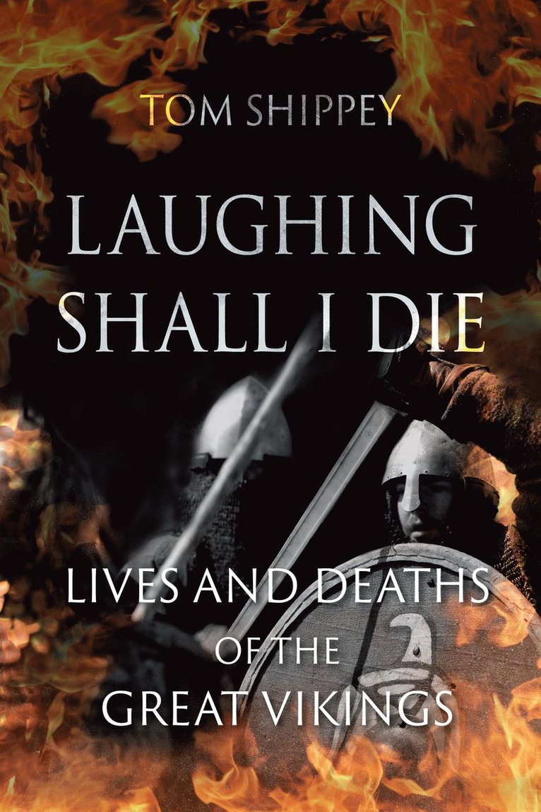 Tom Shippey - Laughing Shall I Die, Häftad