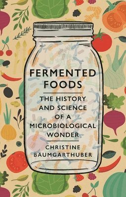 Christine Baumgarthuber - Fermented Foods, Inbunden