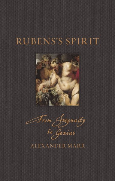 Alexander Marr - Rubens’s Spirit, Inbunden