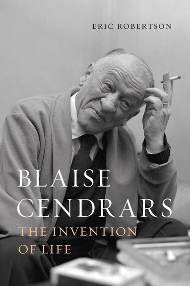 Eric Robertson - Blaise Cendrars, Inbunden