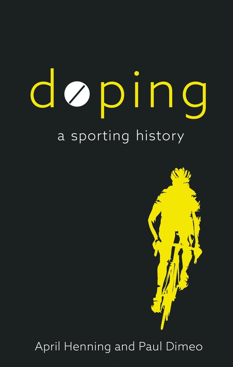 April Henning, Paul Dimeo - Doping, Inbunden