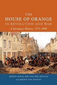 bokomslag House of Orange in Revolution and War