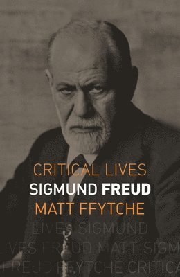 Matt ffytche, Matt Ffytche - Sigmund Freud, Häftad