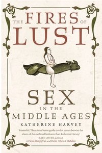bokomslag The Fires of Lust
