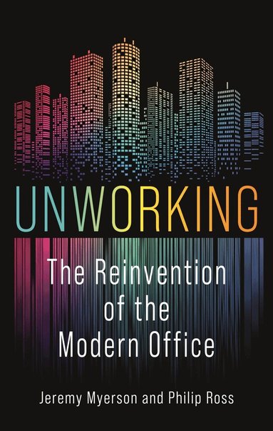 Jeremy Myerson, Philip Ross - Unworking, Häftad