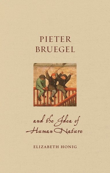 bokomslag Pieter Bruegel and the Idea of Human Nature