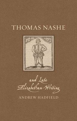 bokomslag Thomas Nashe and Late Elizabethan Writing