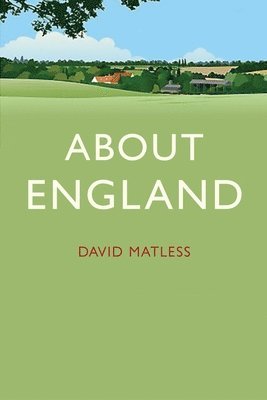 David Matless - About England, Inbunden