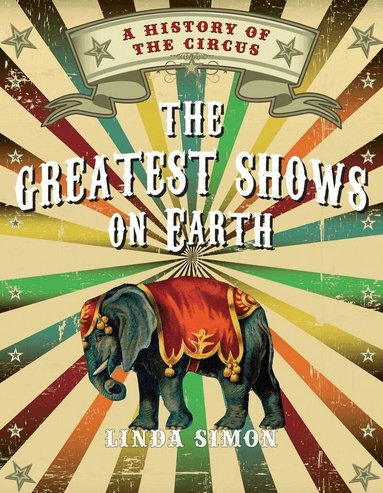 Linda Simon - Greatest Shows on Earth, Häftad