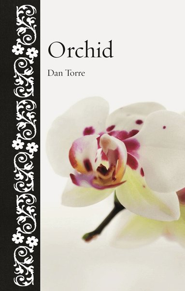 Dan Torre - Orchid, Inbunden