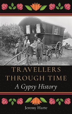 Jeremy Harte, Jeremy (Reviews Editor) Harte - Travellers through Time, Inbunden