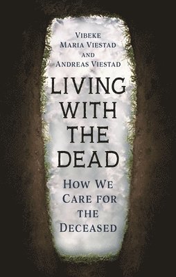 Vibeke Maria Viestad, Andreas Viestad, Dr Vibeke Maria Viestad - Living with the Dead, Inbunden