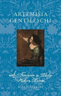 Artemisia Gentileschi and Feminism in Early Modern Europe 1