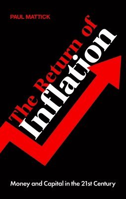 Paul Mattick - Return of Inflation, Häftad