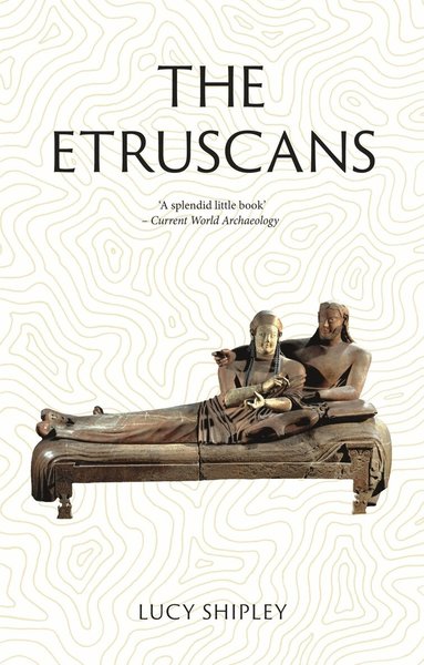 Lucy Shipley - Etruscans, Häftad