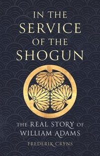 bokomslag In the Service of the Shogun
