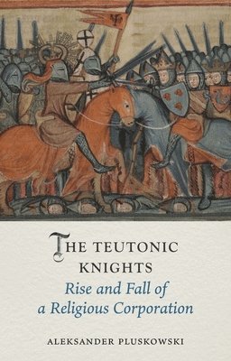 bokomslag The Teutonic Knights