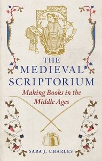 bokomslag The Medieval Scriptorium