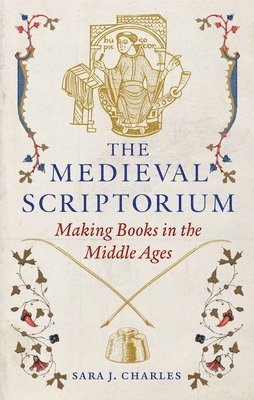 Sara J. Charles, Sara J Charles - Medieval Scriptorium, Inbunden