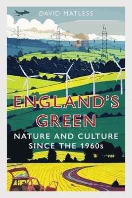 David Matless - England’s Green, Inbunden