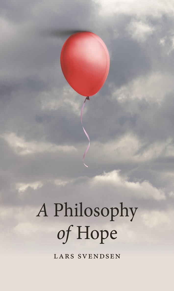 Lars Svendsen - Philosophy of Hope, Häftad
