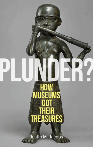 Justin M. Jacobs - Plunder?, Inbunden
