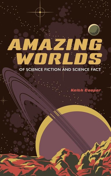 bokomslag Amazing Worlds of Science Fiction and Science Fact