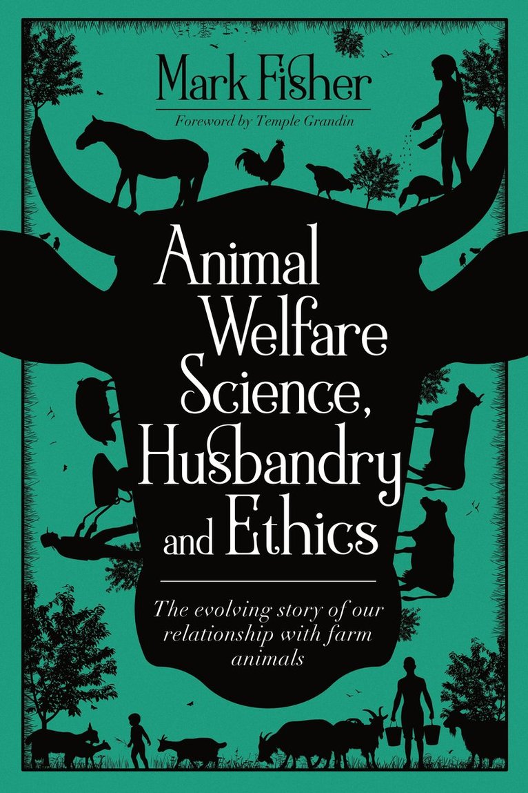 Mark Fisher - Animal Welfare Science, Husbandry and Ethics, Häftad