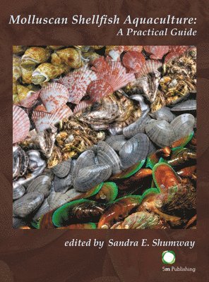 Sandra Shumway, USA) Shumway, Sandra (University of Connecticut, Groton - Molluscan Shellfish Aquaculture, Inbunden