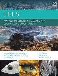 bokomslag Eels Biology, Monitoring, Management, Culture and Exploitation